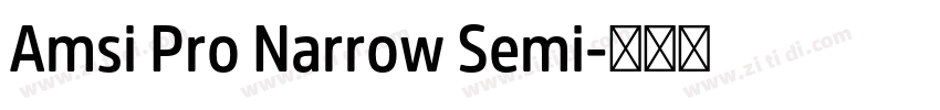 Amsi Pro Narrow Semi字体转换 Amsi Pro Narrow Semi字体转换